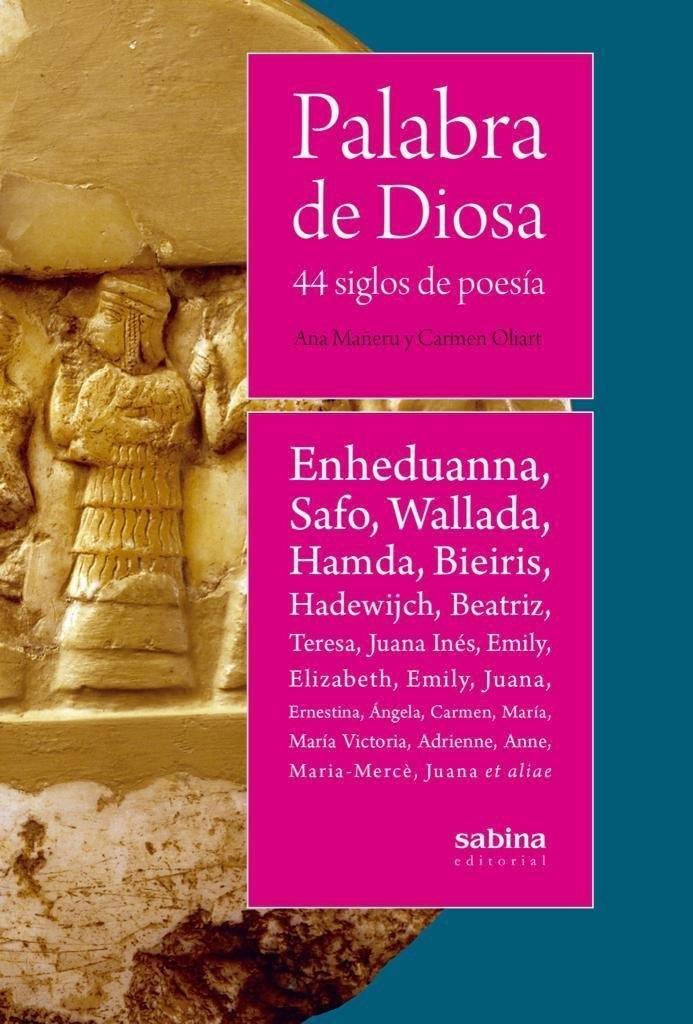 Palabra de Diosa "44 Siglos de Poesía". 