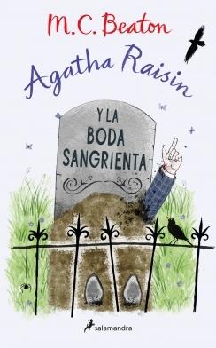 Agatha Raisin 5 "Agatha Raisin y la Boda Sangrienta". 