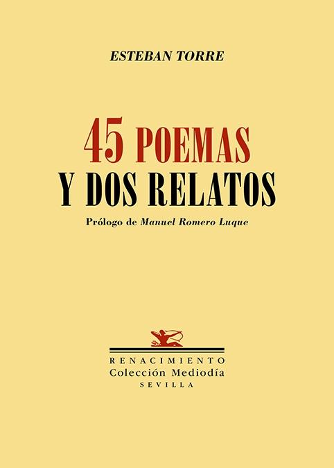 Cuarenta y Cinco Poemas y Dos Relatos. 