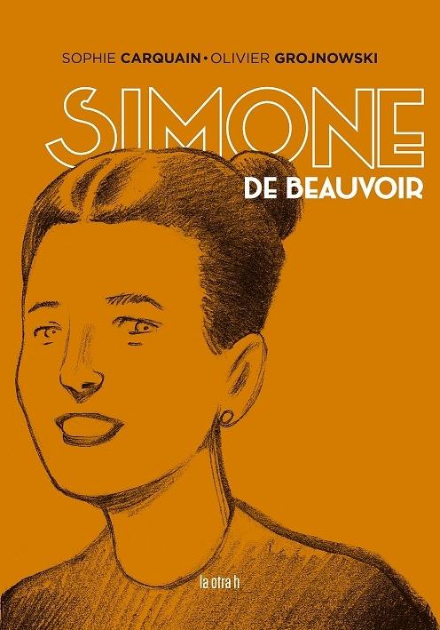 Simone de Beauvoir "Una Joven que Incomoda". 
