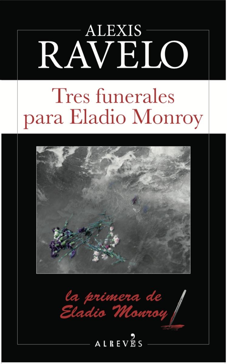 Tres Funerales para Eladio Monroy. 