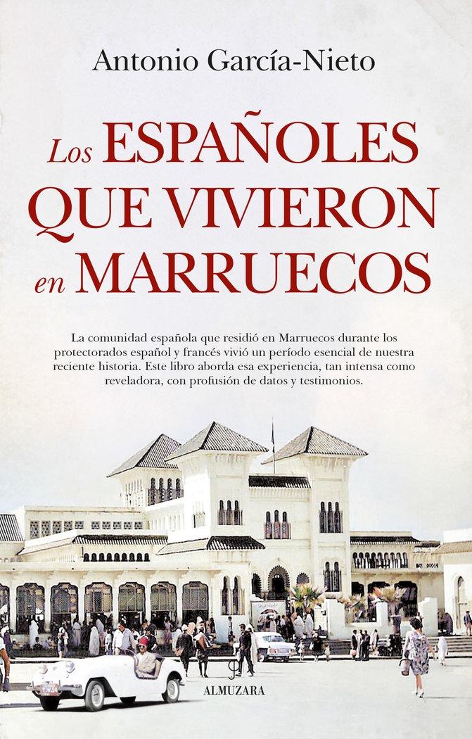 Los Españoles que Vivieron en Marruecos . 