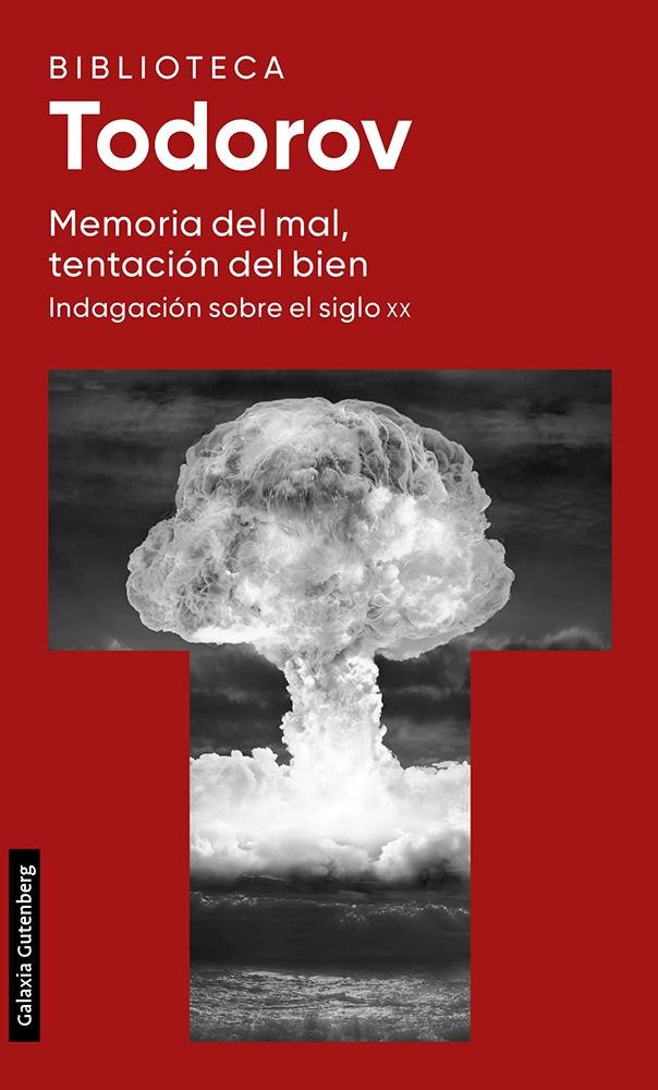 Memoria del Mal, Tentación del Bien "Indagación sobre el Siglo Xx"