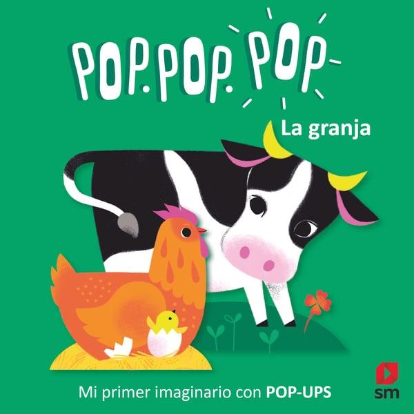 Pop. Pop. Pop. la Granja "Mi Primer Imaginario con Pop-Ups". 