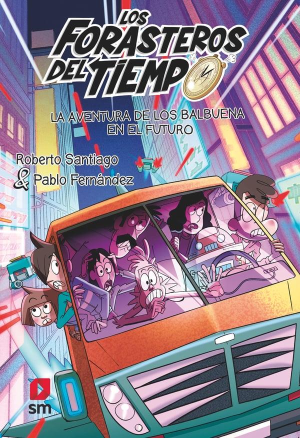 La Aventura de los Balbuena en el Futuro "Forasteros del Tiempo 15". 