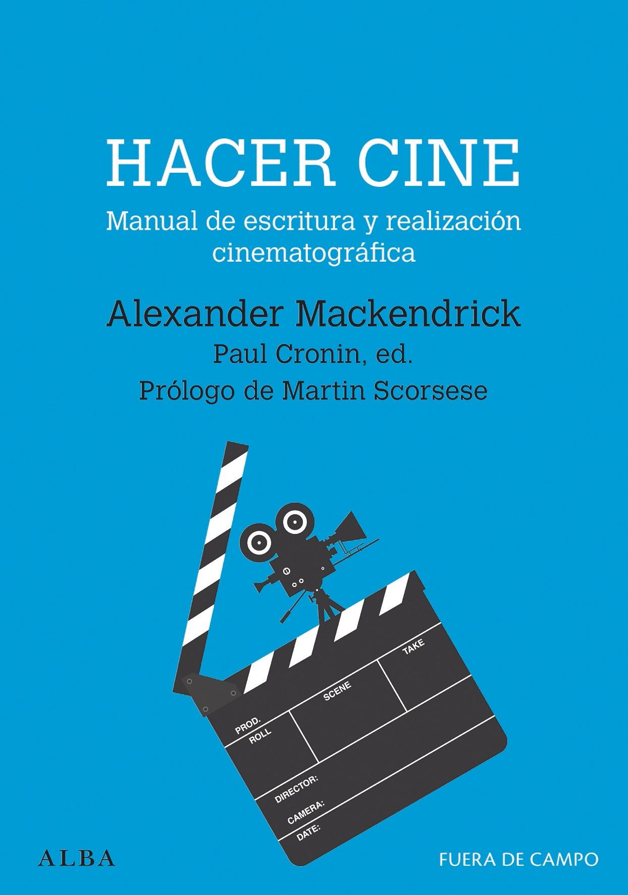 Hacer Cine "Manual de Escritura y Realización Cinematográfica". 