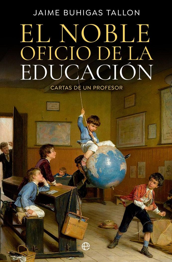 El Noble Oficio de la Educación "Cartas de un Profesor". 