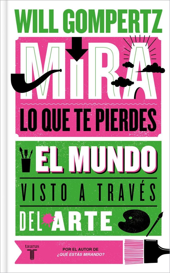 Mira lo que te Pierdes "El Mundo Visto a Través del Arte". 