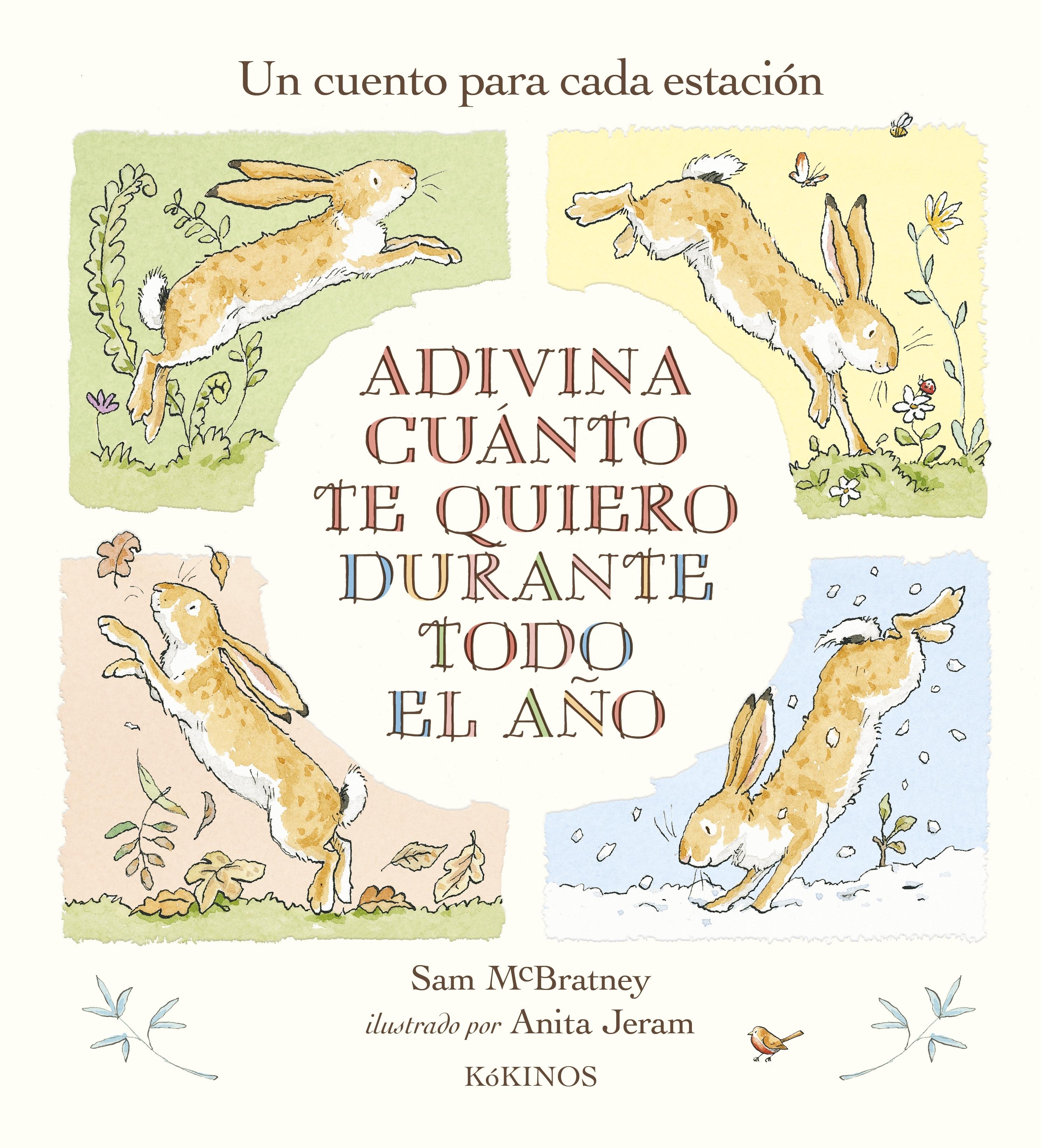 Adivina Cuanto te Quiero Durante Todo el Año "Un Cuento para Cada Estación". 