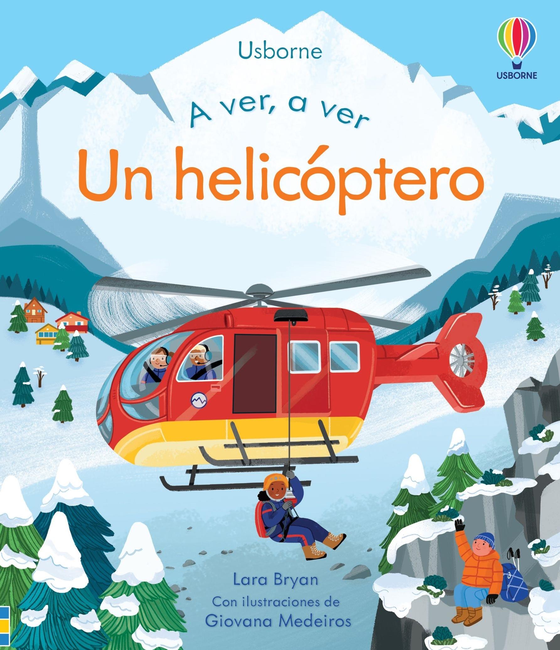 Un Helicóptero  "A Ver a Ver". 