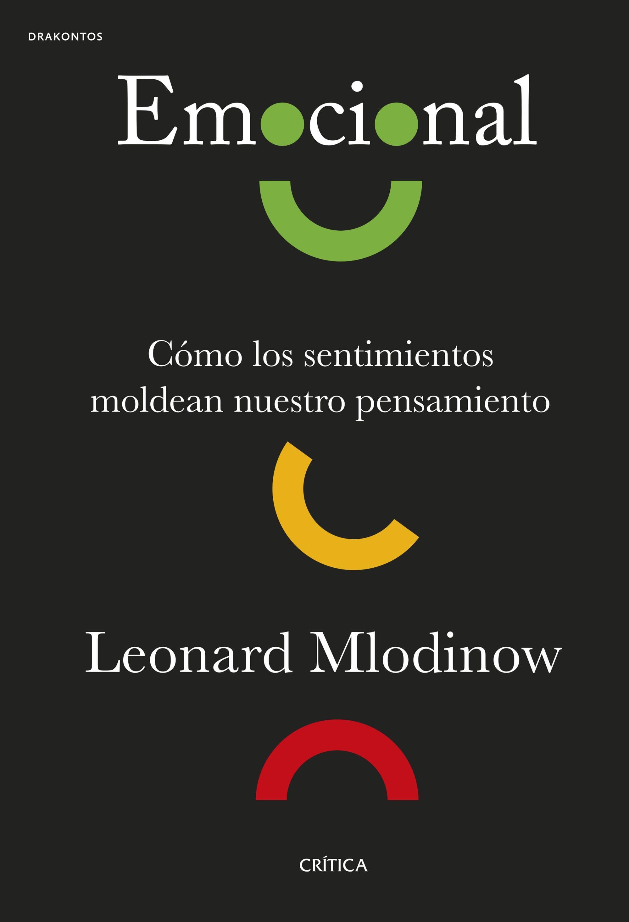 Emocional "Cómo los Sentimientos Moldean nuestro Pensamiento". 