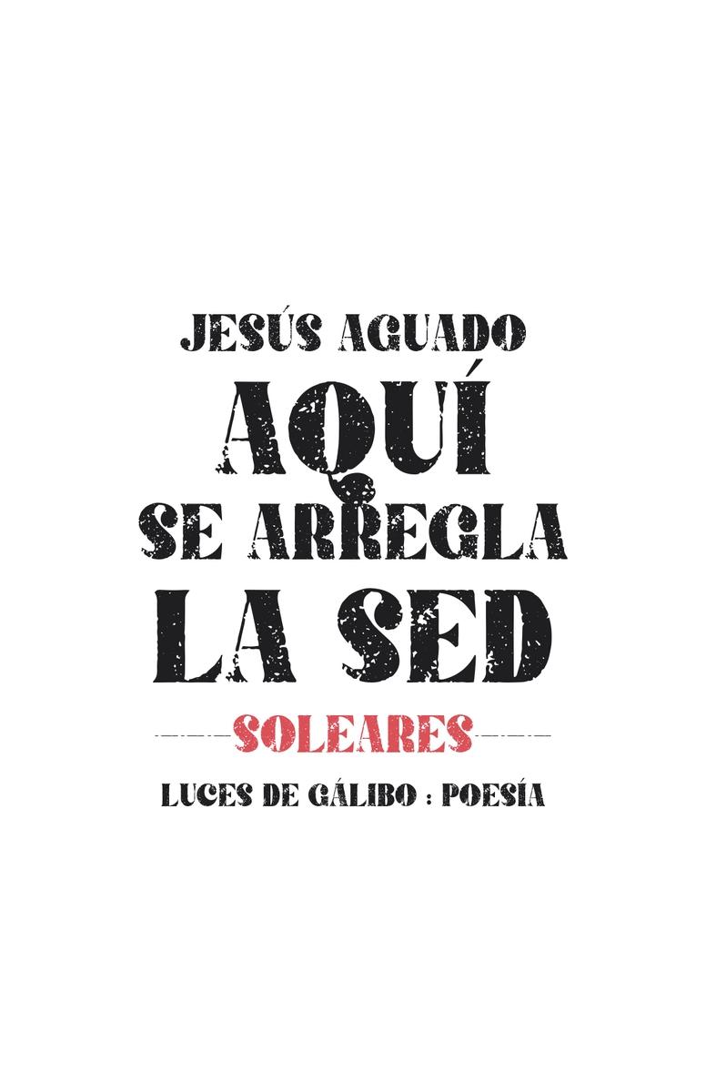 Aquí se Arregla la Sed "Soleares". 