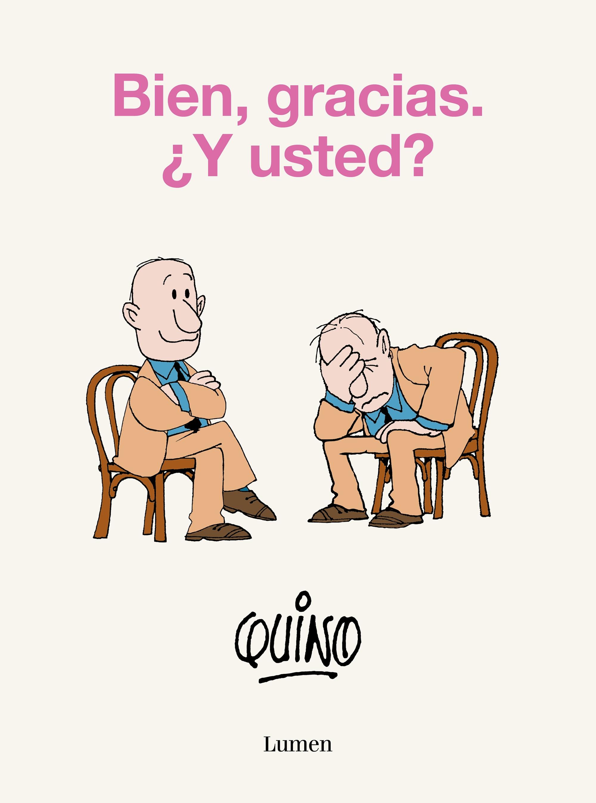 Bien, Gracias. ¿Y Usted?. 