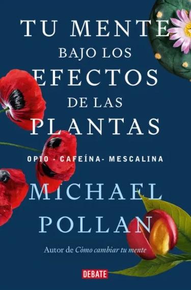 Tu Mente bajo los Efectos de las Plantas "Opio, Cafeína, Mescalina"