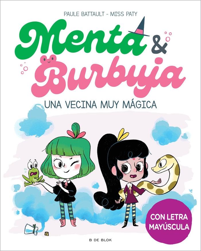 Menta y Burbuja 2 | una Vecina Muy Mágica "Mayúsculas". 