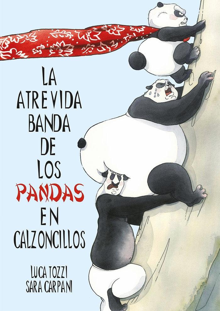 La Atrevida Banda de los Pandas en Calzoncillos
