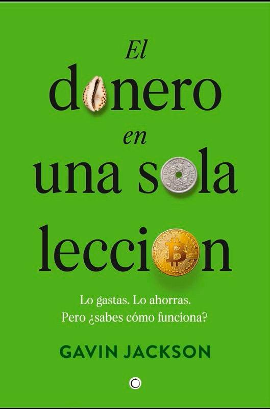 El Dinero en una Sola Lección "Cómo Funciona el Dinero y por Qué". 