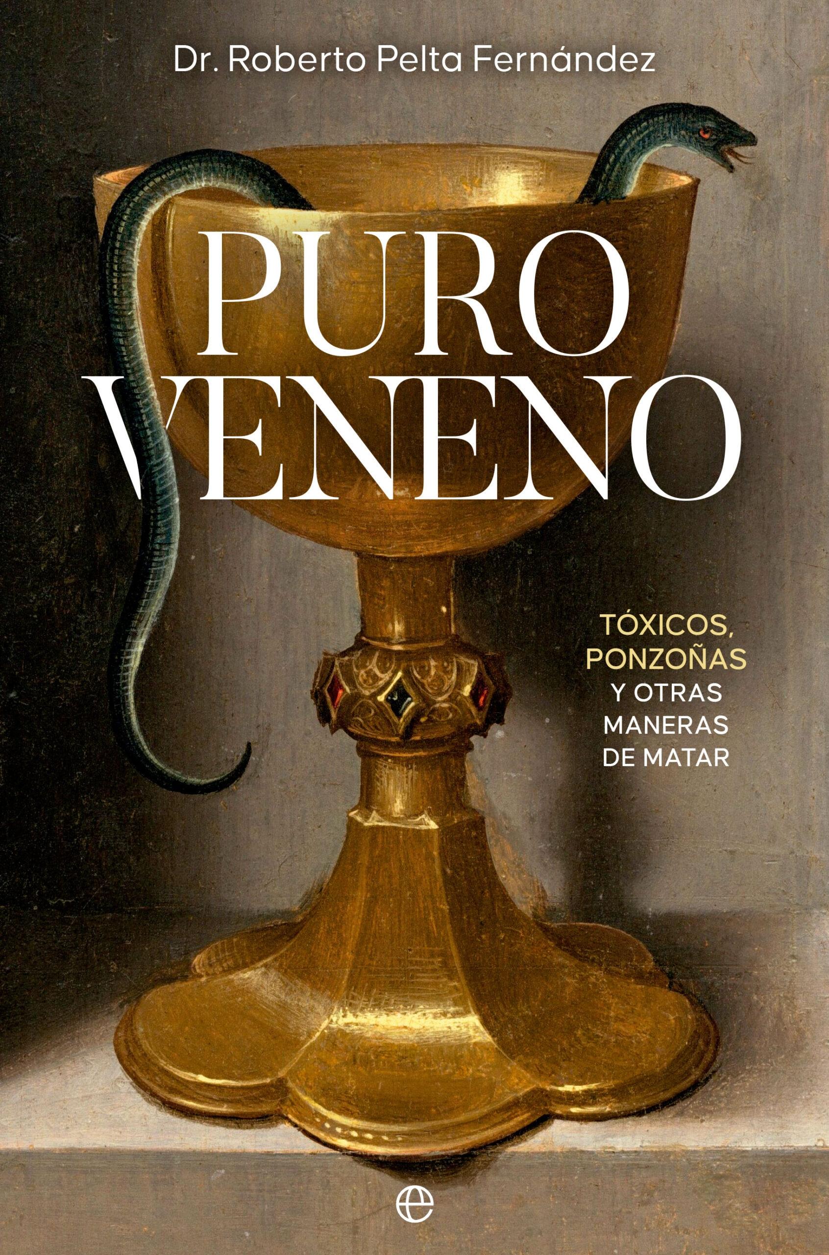 Puro Veneno "Tóxicos, Ponzoñas y Otras Maneras de Matar". 