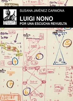 Luigi Nono "Por una Escucha Revuelta"