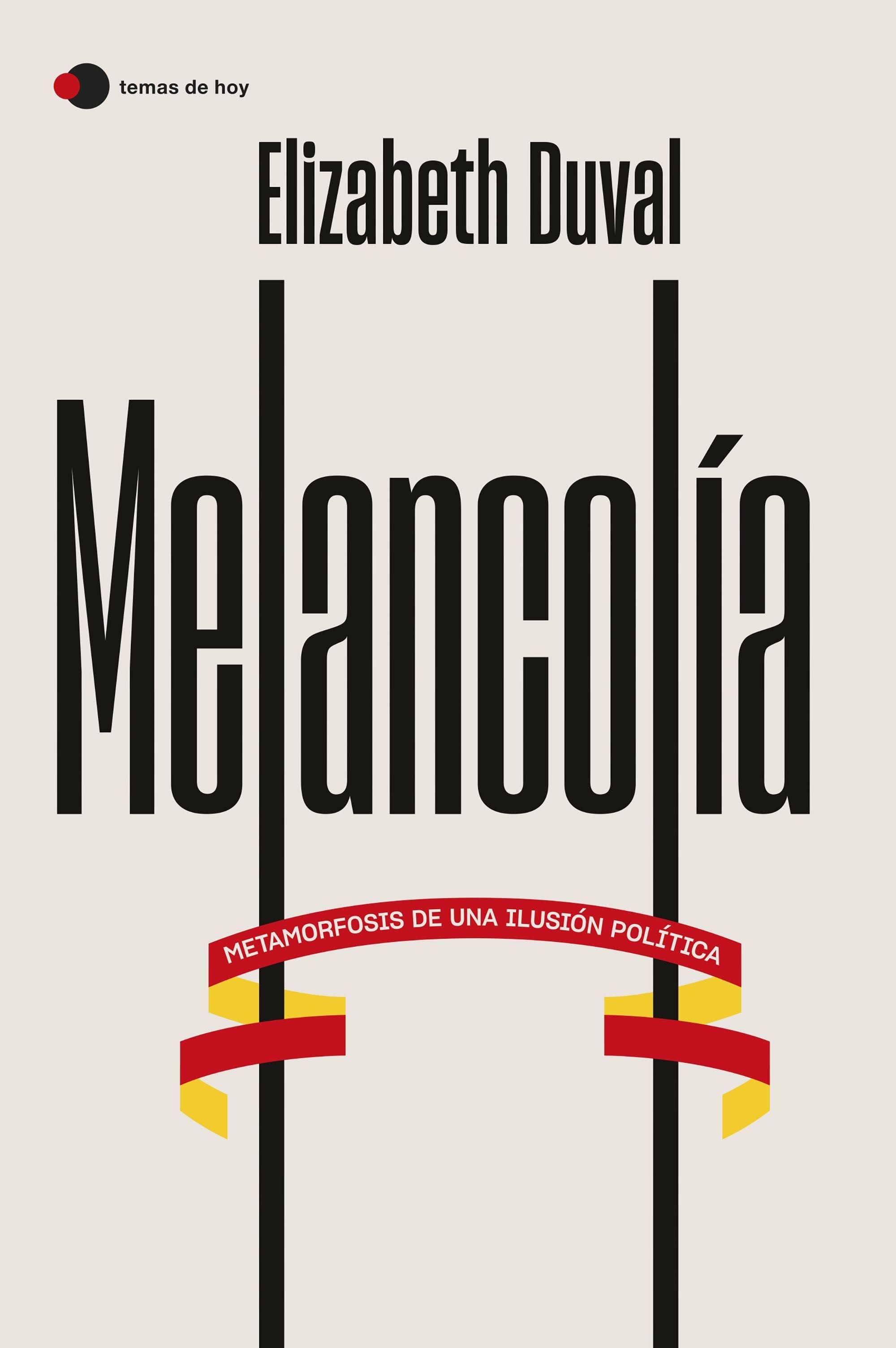 Melancolía "Metamorfosis de una Ilusión Política". 