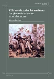 Villanos de Todas las Naciones. "Los Piratas del Atlántico en su Edad de Oro". Villanos de Todas las Naciones. "Los Piratas del Atlántico en su Edad de Oro".