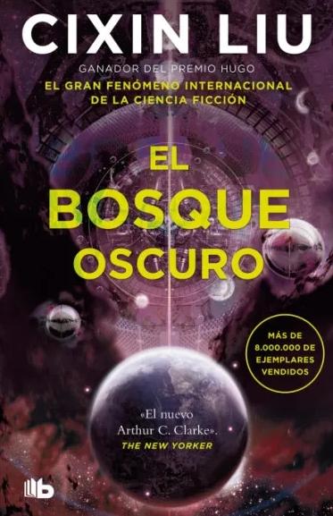 El Bosque Oscuro "Trilogía los Tres Cuerpos Nº2". 