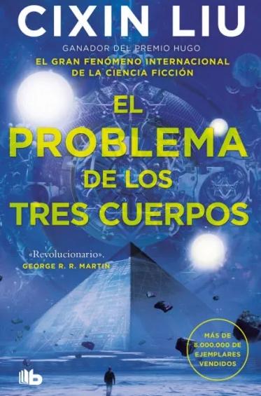 El Problema de los Tres Cuerpos  "Trilogía de los Tres Cuerpos Nº 1"