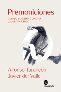 Premoniciones "Cuando la Alerta Climática lo Justifica Todo". 