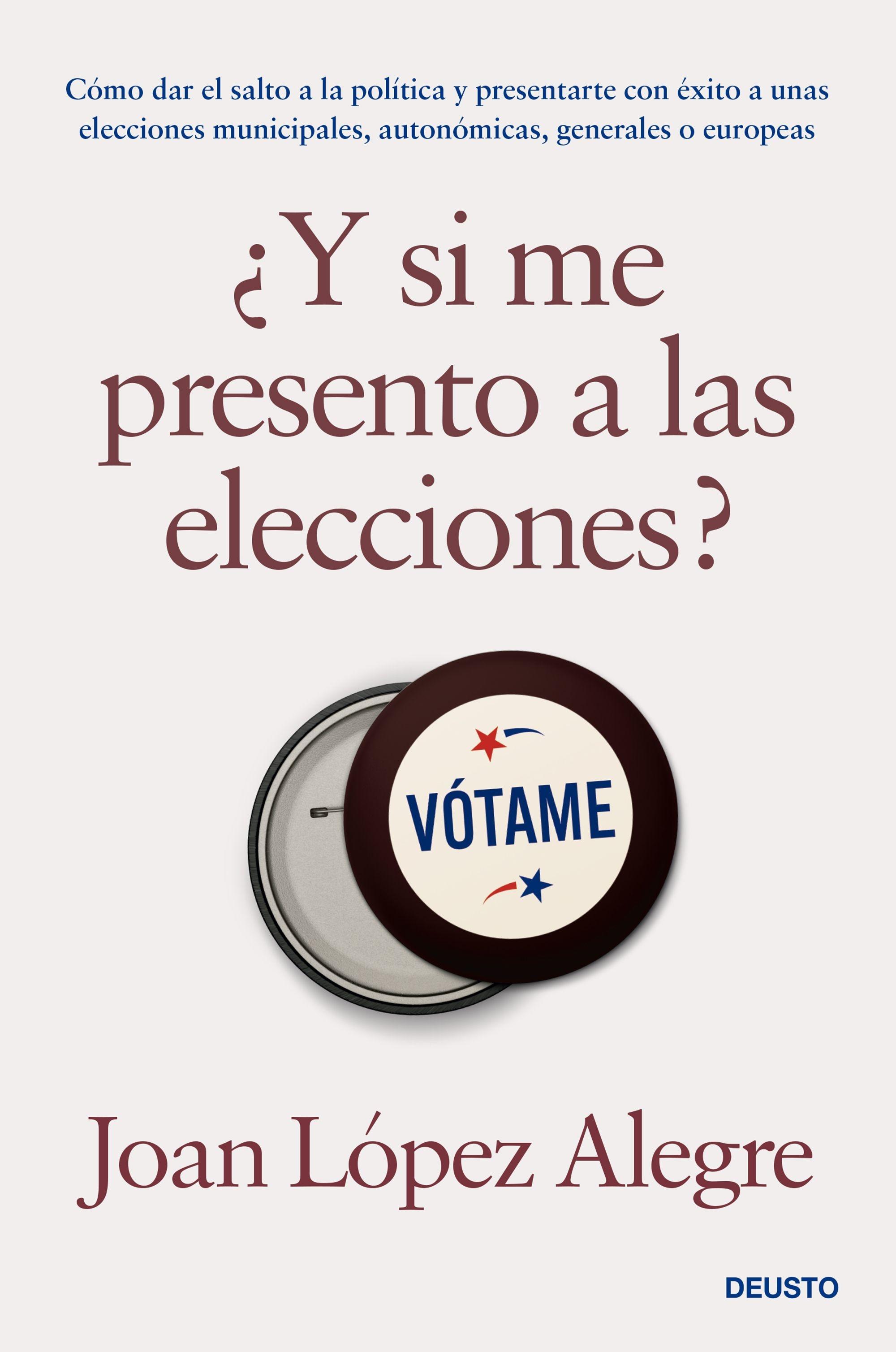 ¿Y si Me Presento a las Elecciones?. 