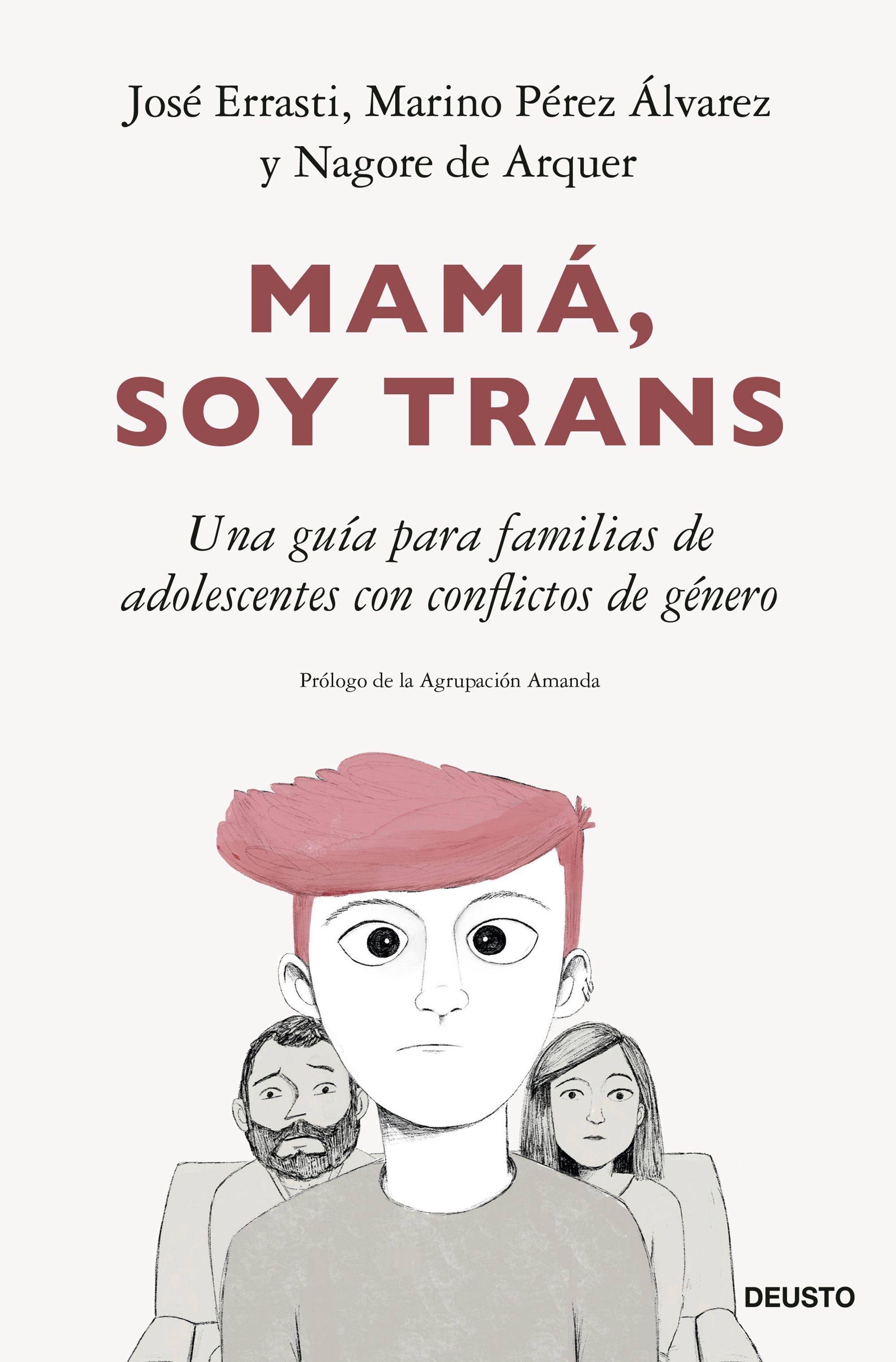Mamá, Soy Trans "Una Guía para Familias de Adolescentes con Conflictos de Género"