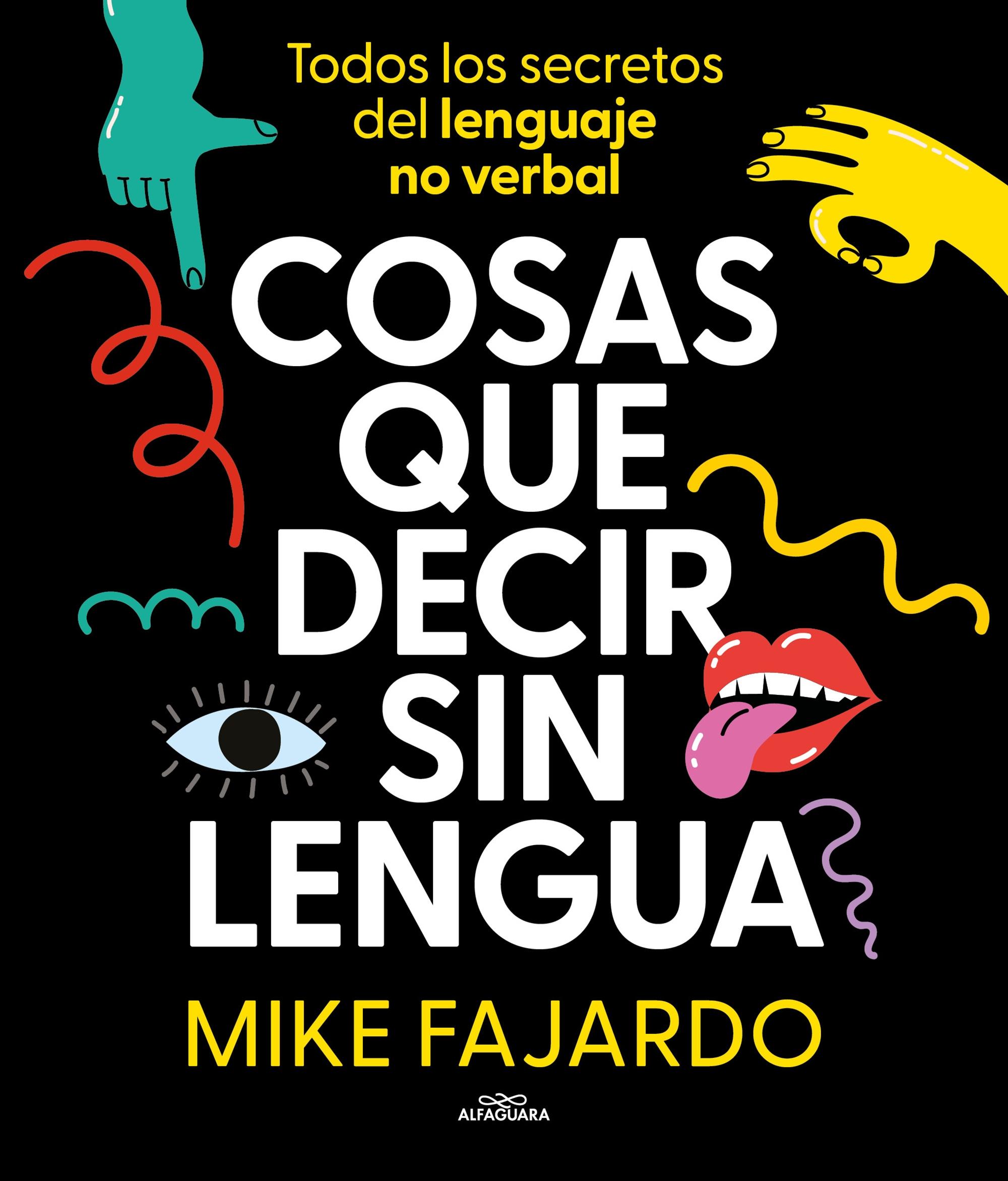 Cosas que Decir sin Lengua "Todos los Secretos del Lenguaje no Verbal". 