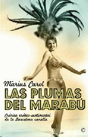 PLUMAS DEL MARABU. CRONICA EROTICO-SENTIMENTAL DE LA BARCELONA CANALLA. 