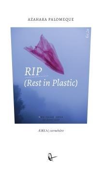 Rip (Rest In Plastic). 