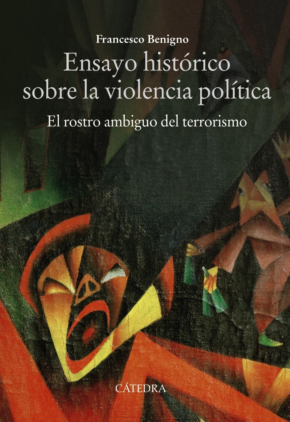 Ensayo Histórico sobre la Violencia Política "El Rostro Ambiguo del Terrorismo". 