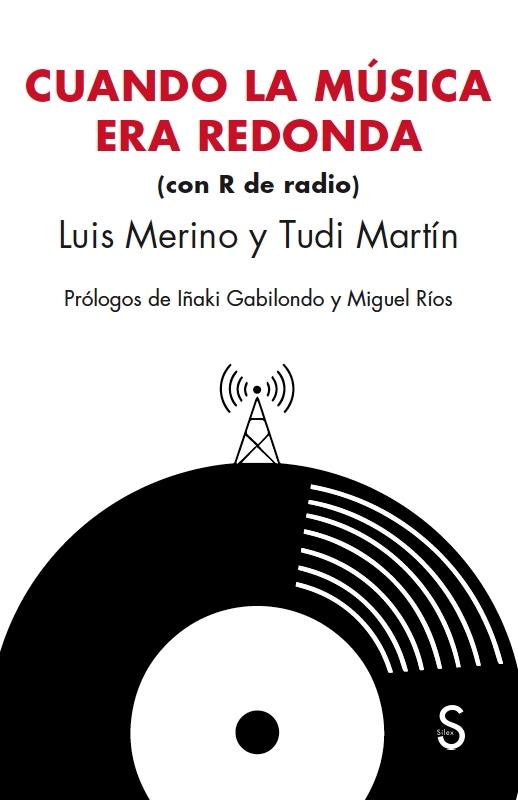 Cuando la Música Era Redonda "Con R de Radio". 