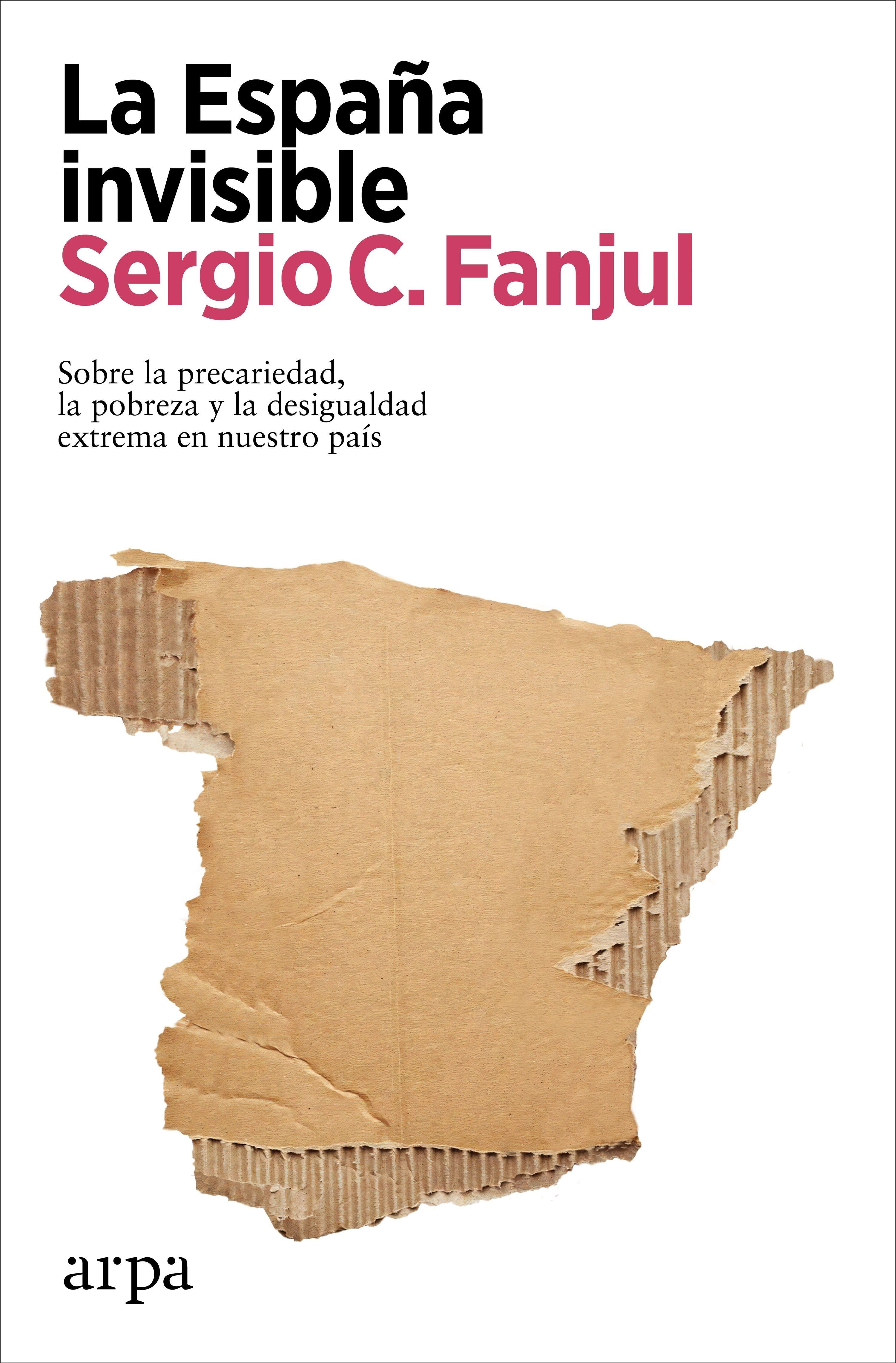 La España Invisible "Sobre la Precariedad, la Pobreza y la Desigualdad Extrema en nuestro Paí"