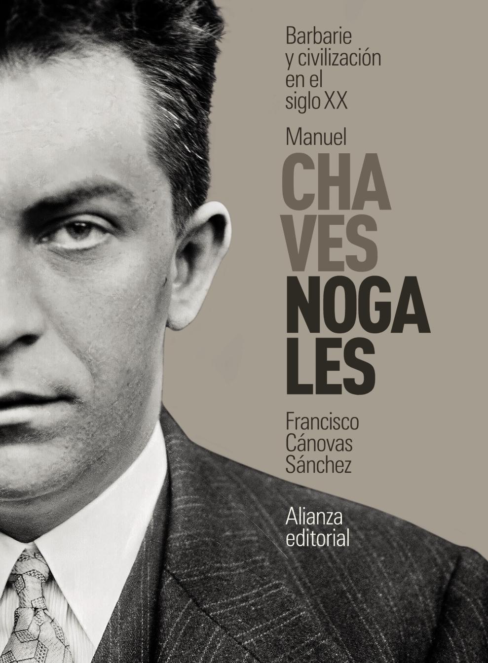 Manuel Chaves Nogales "Barbarie y Civilización en el Siglo Xx". 