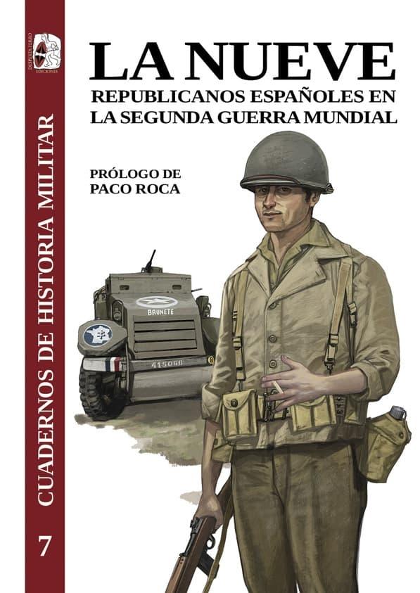 La Nueve "Republicanos Españoles en la Segunda Guerra Mundial". 