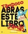 Tampoco Abras Este Libro Jamás. Tampoco Abras Este Libro Jamás.