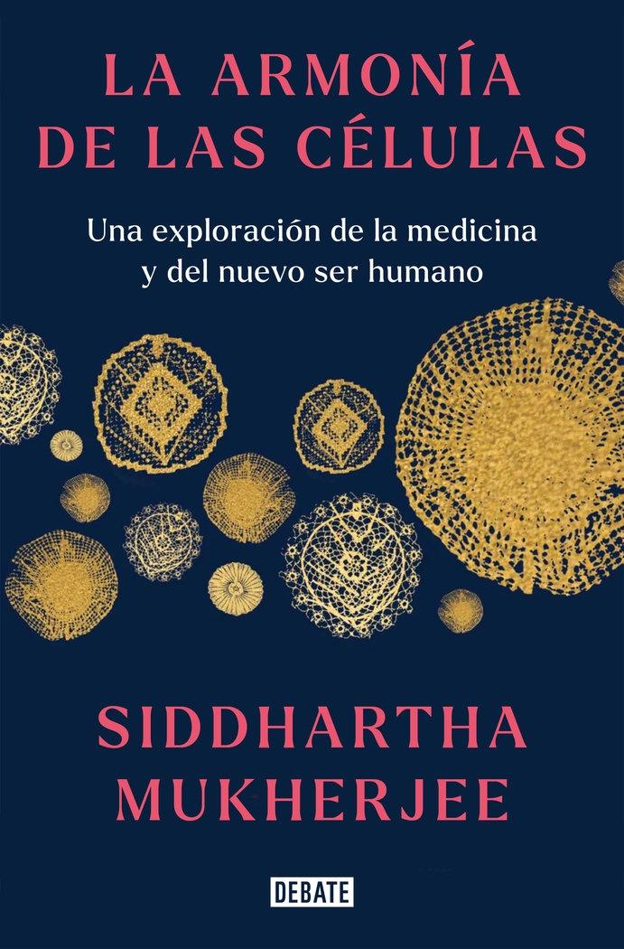 La Armonía de las Células "Una Exploración de la Medicina y del Nuevo Ser Humano"