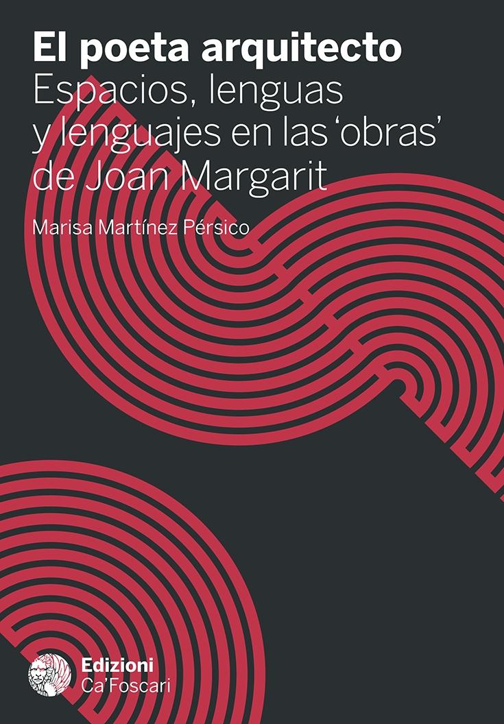 El Poeta Arquitecto  "Espacios, Lenguas y Lenguajes en las 'Obras' de Joan Margarit"