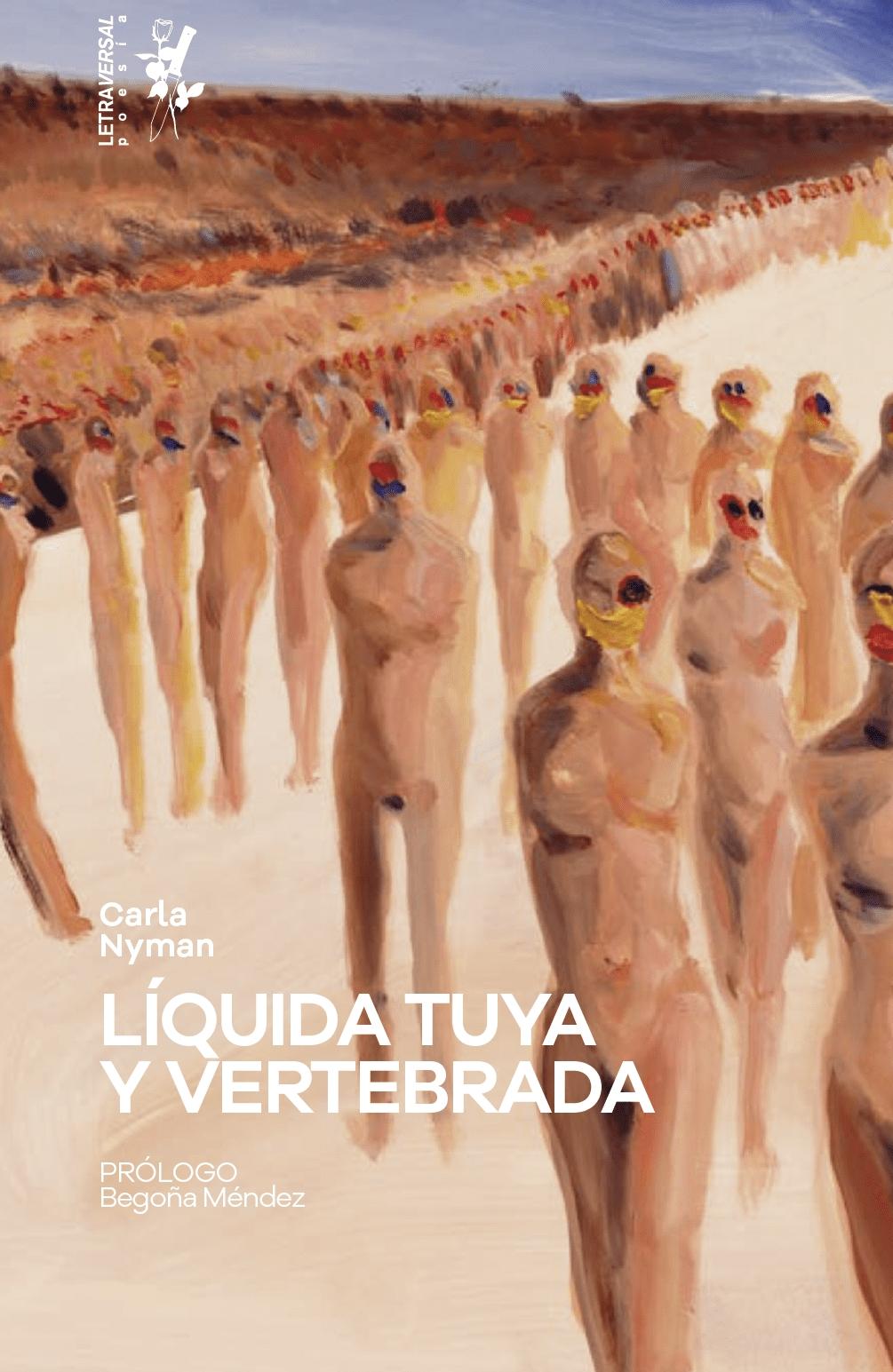 Líquida tuya y Vertebrada. 