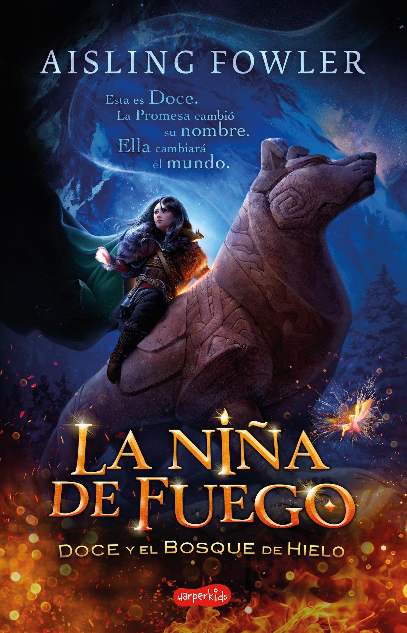 La Niña de Fuego  "Doce y el Bosque de Hielo". 