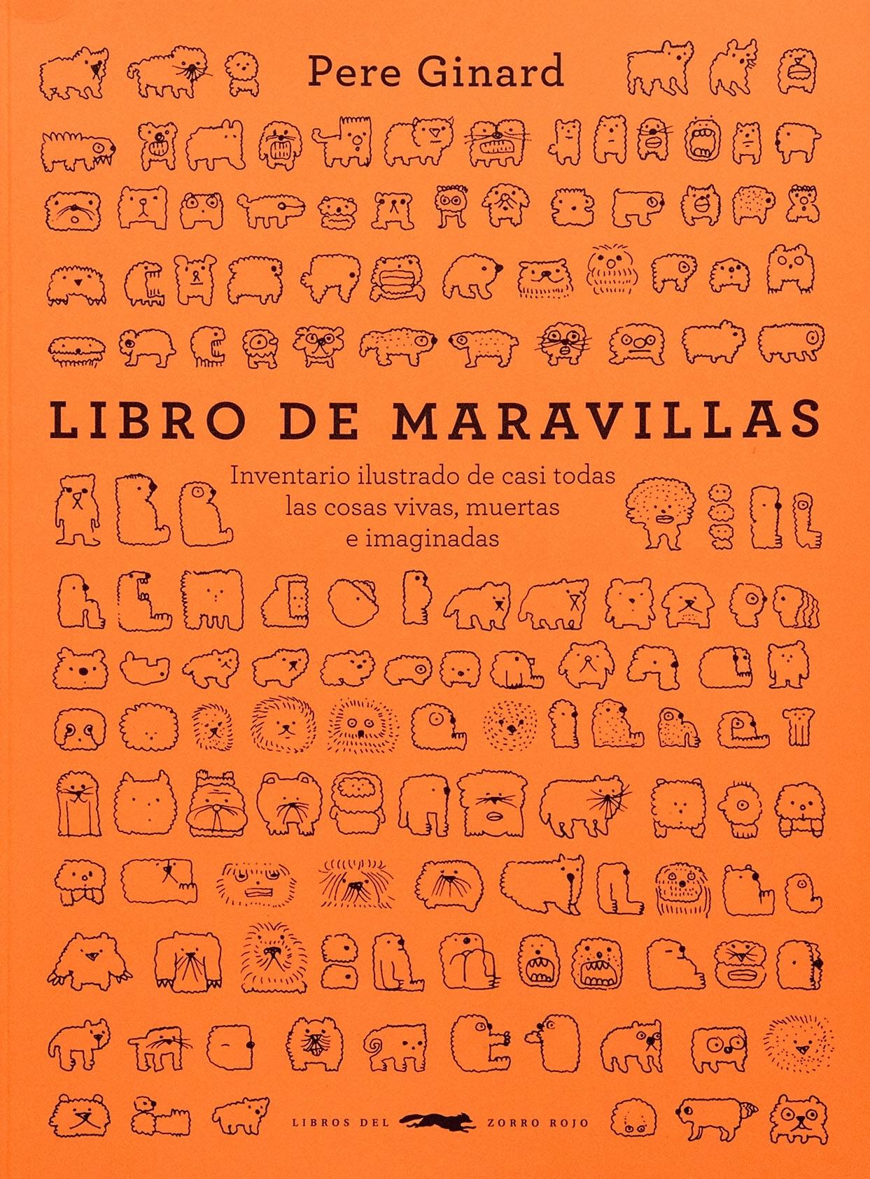 Libro de Maravillas "Inventario Ilustrado de Casi Todas las Cosas Vivas, Muertas e Imaginadas"