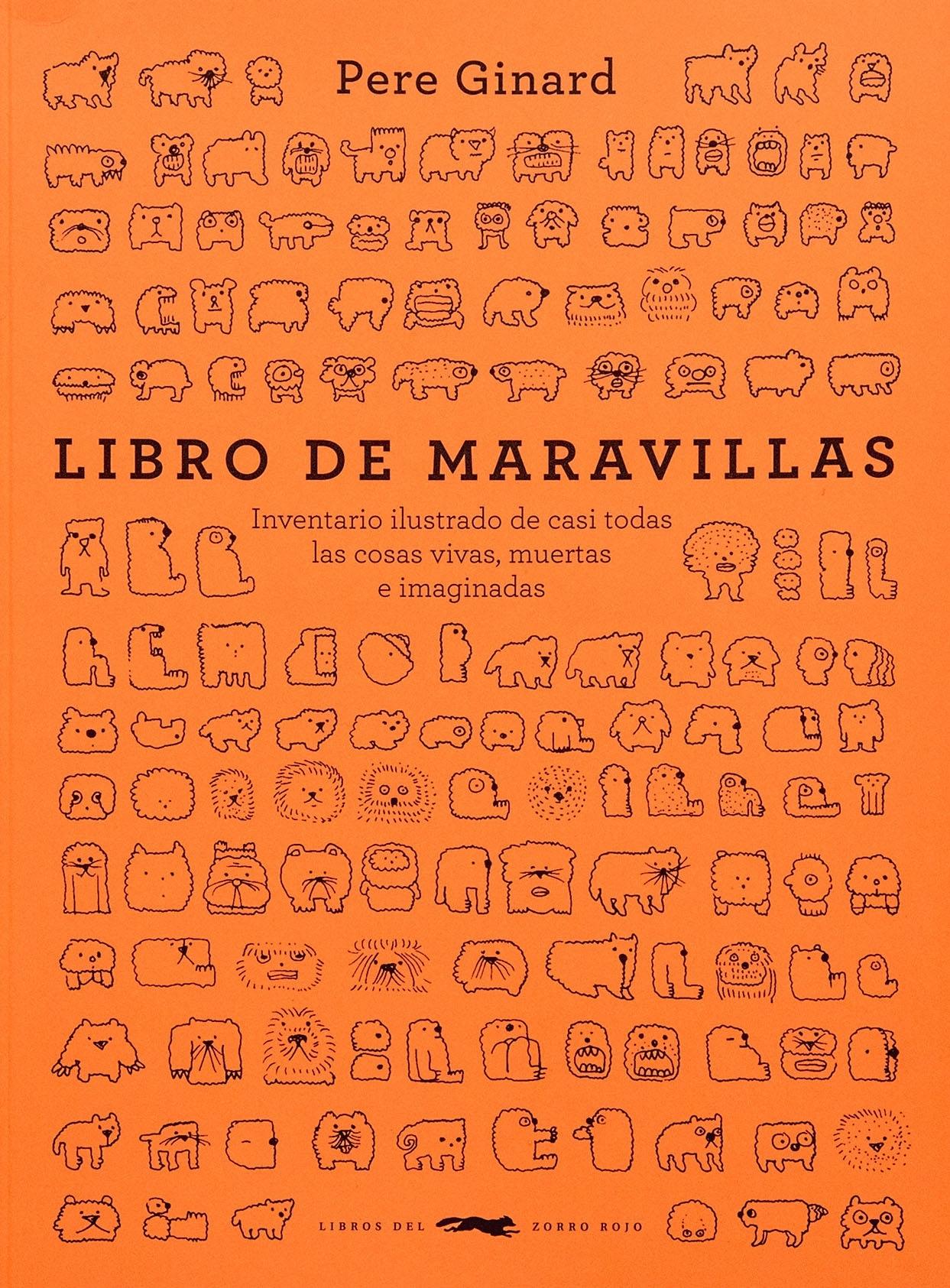 Libro de Maravillas "Inventario Ilustrado de Casi Todas las Cosas Vivas, Muertas e Imaginadas"