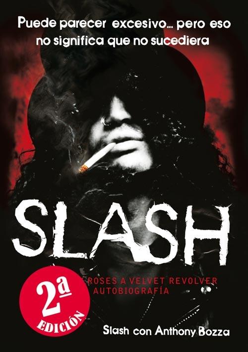 Slash "De Guns N' Roses a Velvet Revolver. la Autobiografía"