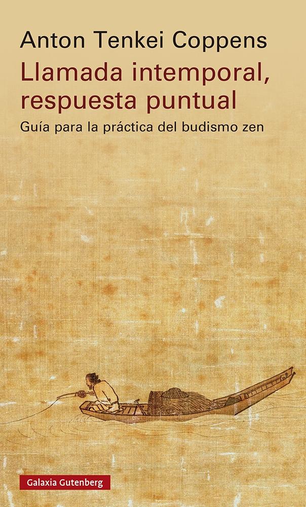 Llamada Intemporal, Respuesta Puntual "Guía para la Práctica del Budismo Zen". 