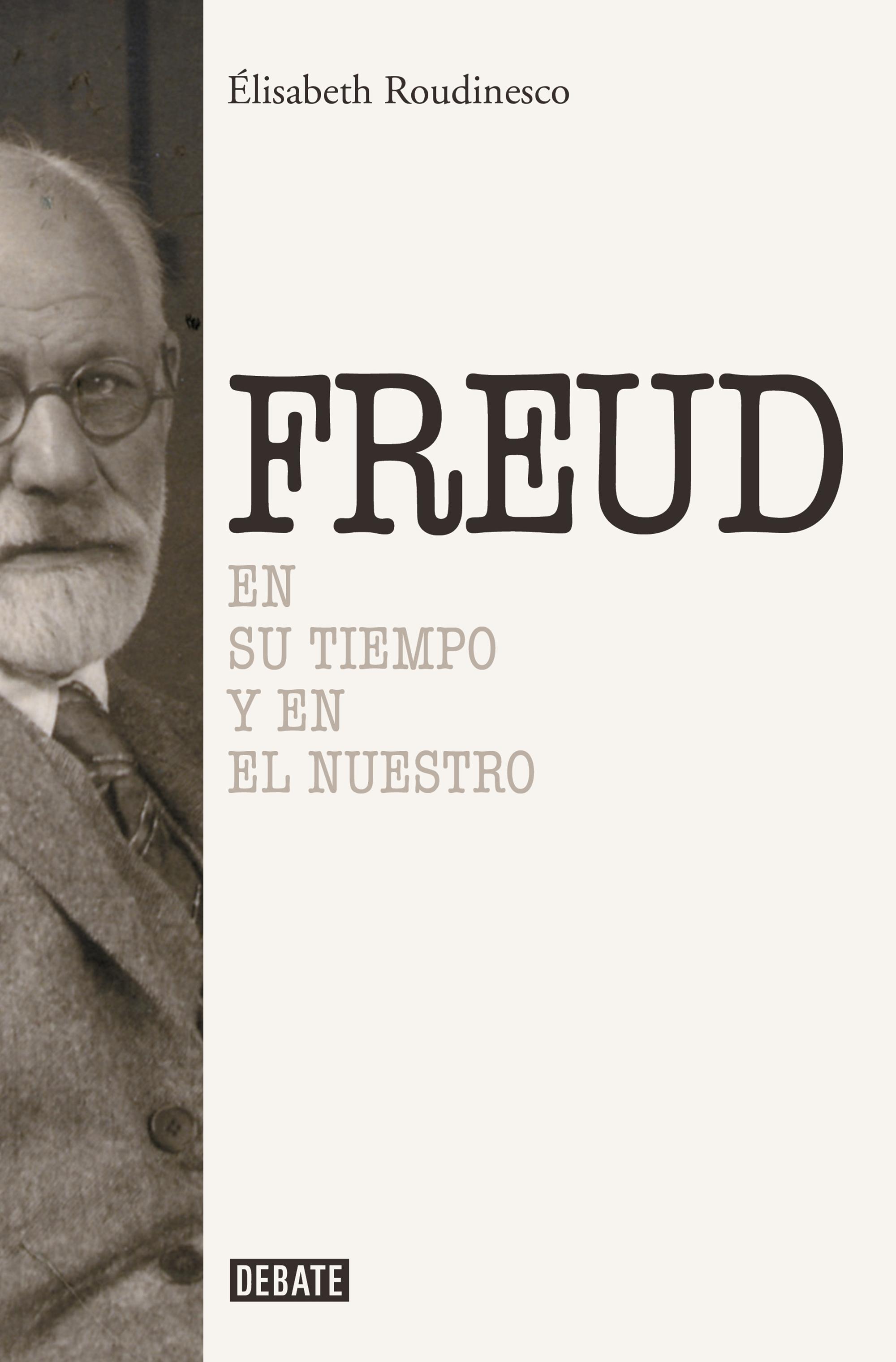 Sigmund Freud "En su Tiempo y el Nuestro"