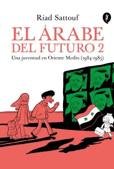 El Arabe del Futuro 2 "Una Juventud en Oriente Medio (1984-1985)"