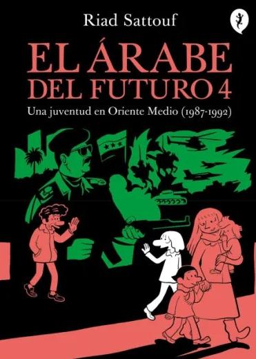 El Árabe del Futuro 4 "Una Juventud en Oriente Medio (1987-1992)". 